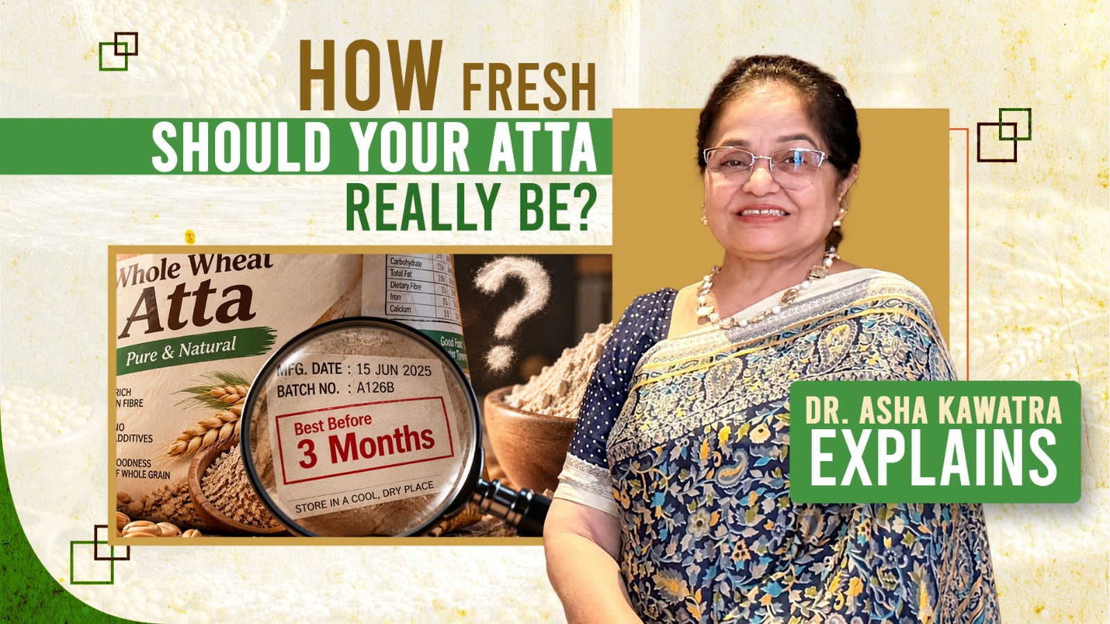 Dr. Asha Kawatra explains how fresh atta should really be